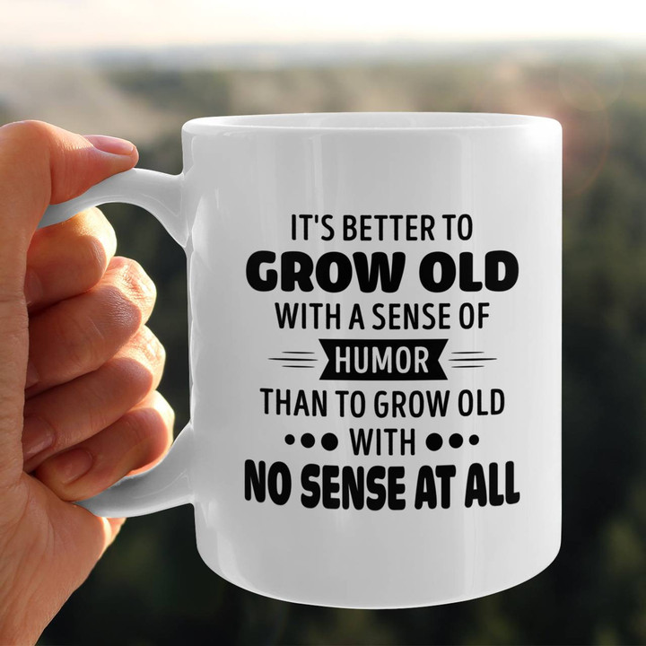It's Better To Grow Old