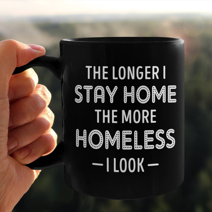 The Longer I Stay Home