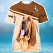 THDOG1018 If you dont have one Bloodhound 3D HOODIE