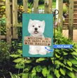 THF20072411 West Highland White Terrier-Welcome to our happy place Personalized Flag
