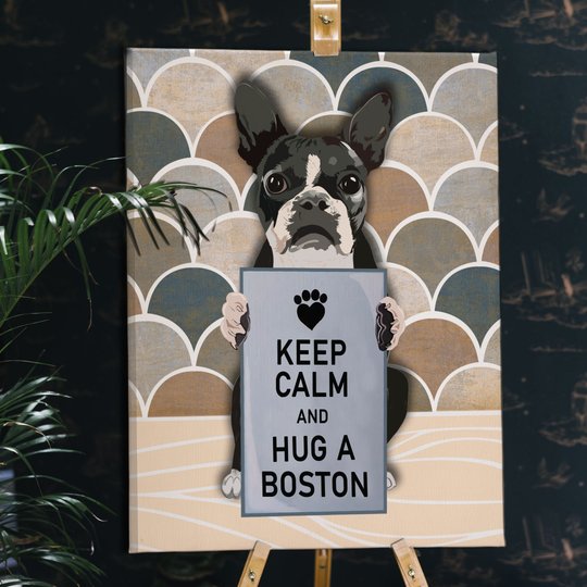 CHD0127 Keep Calm And Hug A Boston Matte Canvas