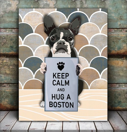 CHD0127 Keep Calm And Hug A Boston Matte Canvas