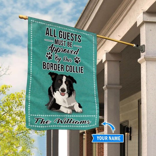 BIF20083103 Border Collie All Guests Approved Personalized Flag