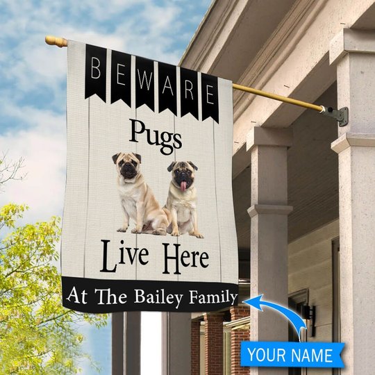 BIF2301 Beware Pugs Live here Personalized Flag
