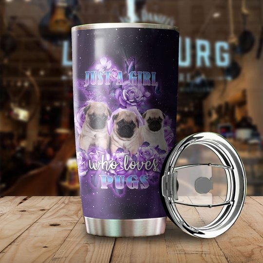 MHUCHO206 A Girl Who Loves Pugs Personalized Stainless Steel Tumbler