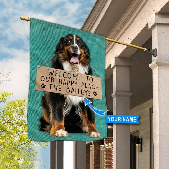 THF20072903 Bernese Mountain Dog-Welcome to our happy place Personalized Flag