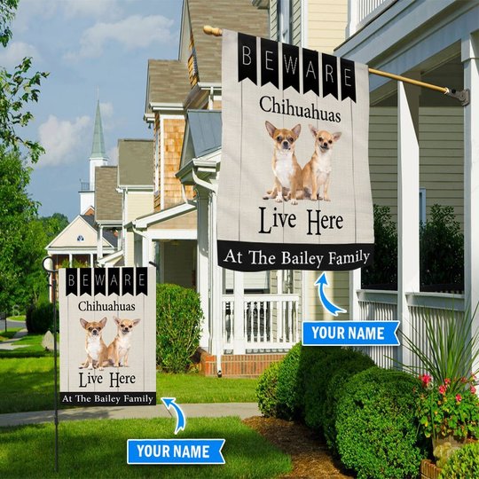 BIF2306 Beware Chihuahuas Live here Personalized Flag