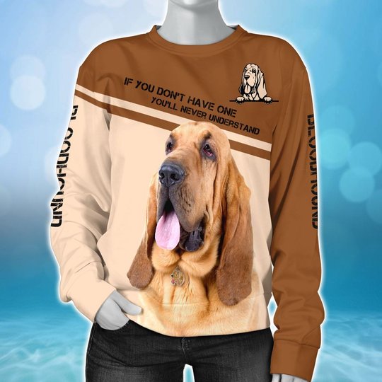 THDOG1018 If you dont have one Bloodhound 3D HOODIE