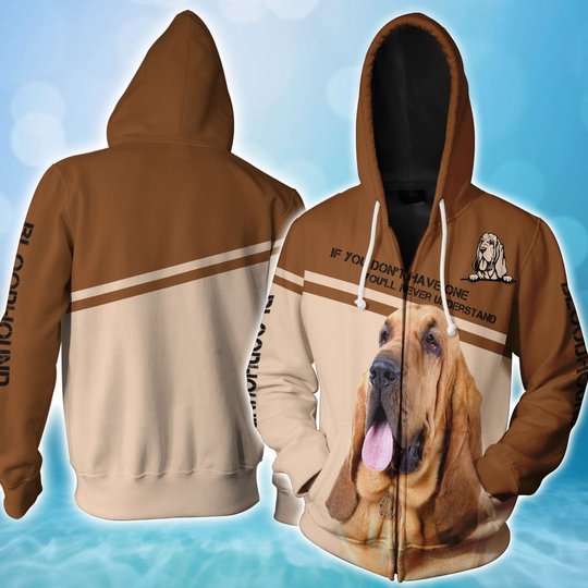 THDOG1018 If you dont have one Bloodhound 3D HOODIE