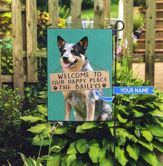 THF20072401 Australian Cattle Dog-Welcome to our happy place Personalized Flag