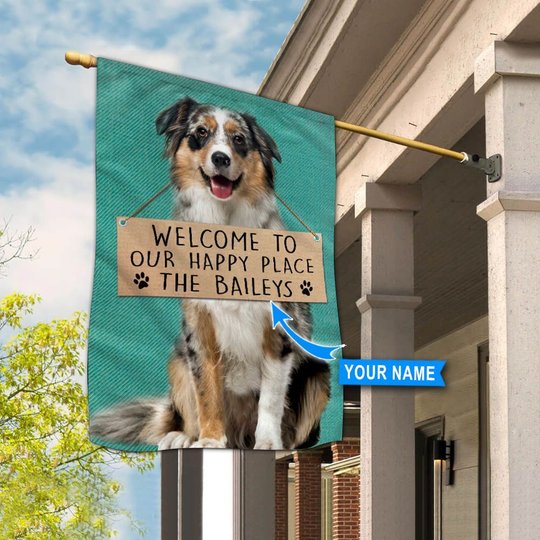 THF20072901 Australian Shepherd-Welcome to our happy place Personalized Flag