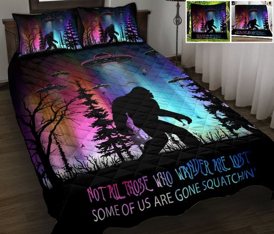 DVE20080601-DVQ20080601 Bigfoot & UFO Not all those who wander are lost Quilt Bed Set & Quilt Blanket