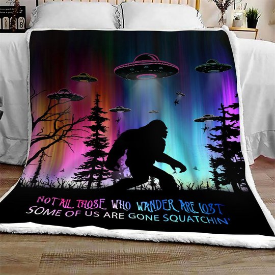 DVE20080601-DVQ20080601 Bigfoot & UFO Not all those who wander are lost Quilt Bed Set & Quilt Blanket