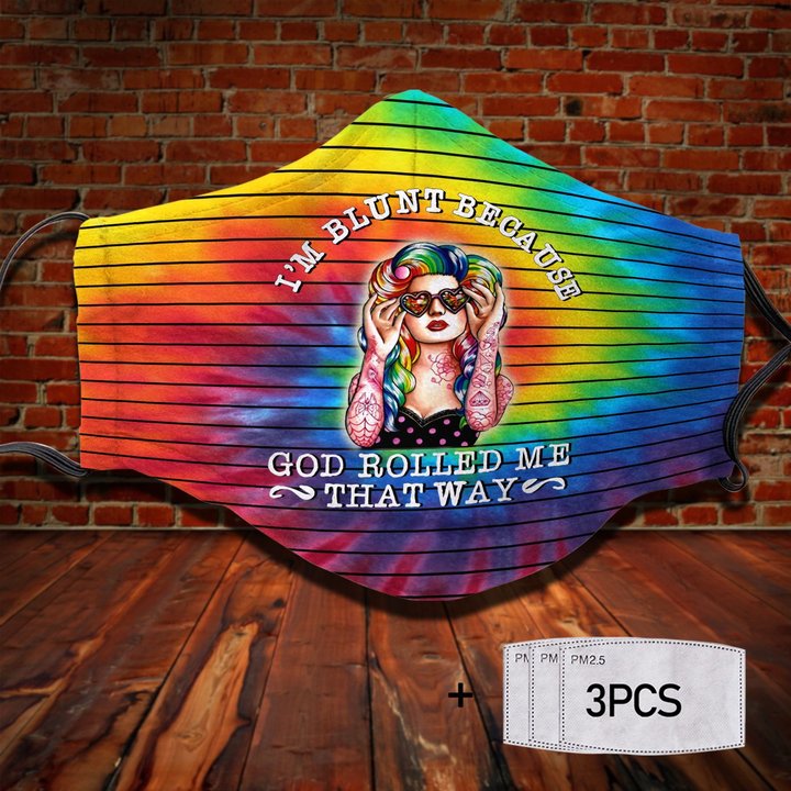 DIM1308003-Im Blunt because god rolled me that way-Hippie Face Mask