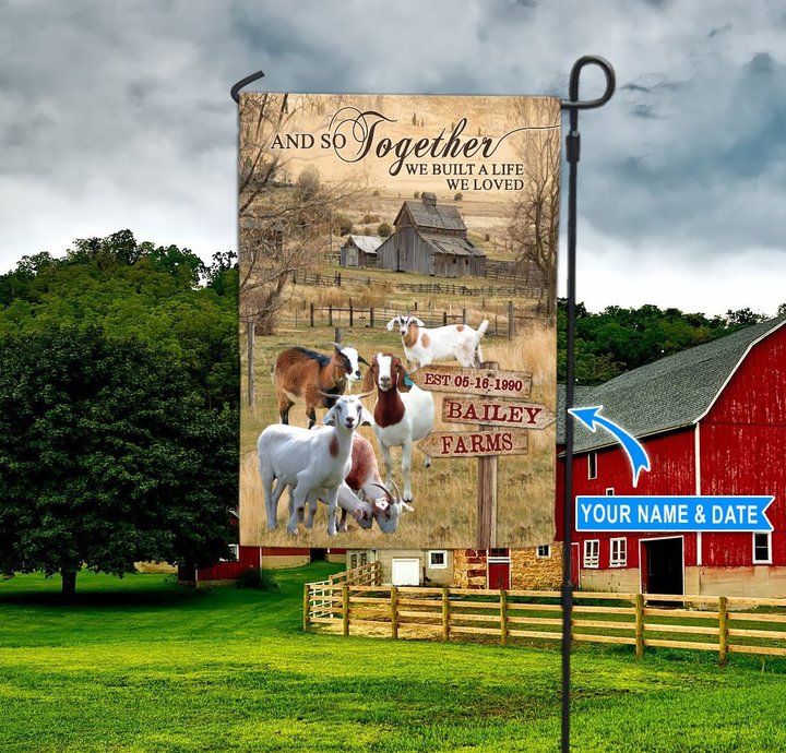 BIF20071709 Goats And So Together We Built A Life We Loved Personalized Flag
