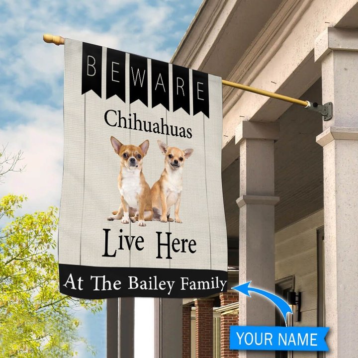 BIF2306 Beware Chihuahuas Live here Personalized Flag