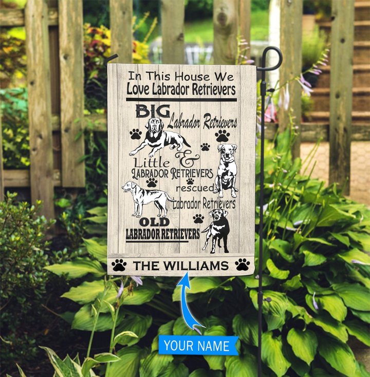 BIF2707 In This House We Love Labrador Retrievers Personalized Garden Flag