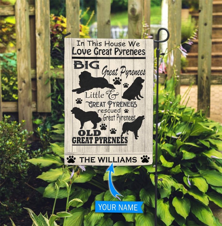 BIF2709 In This House We Love Great Pyrenees Personalized Garden Flag