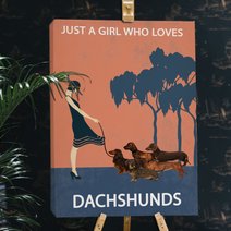 BID20070105 JUST A GIRL WHO LOVES DACHSHUNDS Matte Canvas