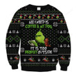 The Grinch All I Need Is Coffee And My Dog, It Is Too Peopley Outside Ugly Christmas Sweater