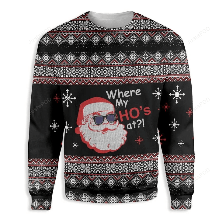 Where My Ho'S At Ugly Christmas Sweater