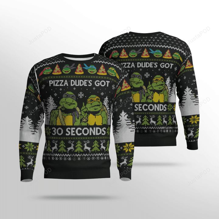 Teenage Mutant Ninja Turtles Pizza Dude?S Got 30 Seconds Ugly Christmas Sweater