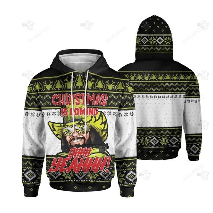 Christmas Is Coming Ohhh Yeahhh Ugly Christmas Sweater