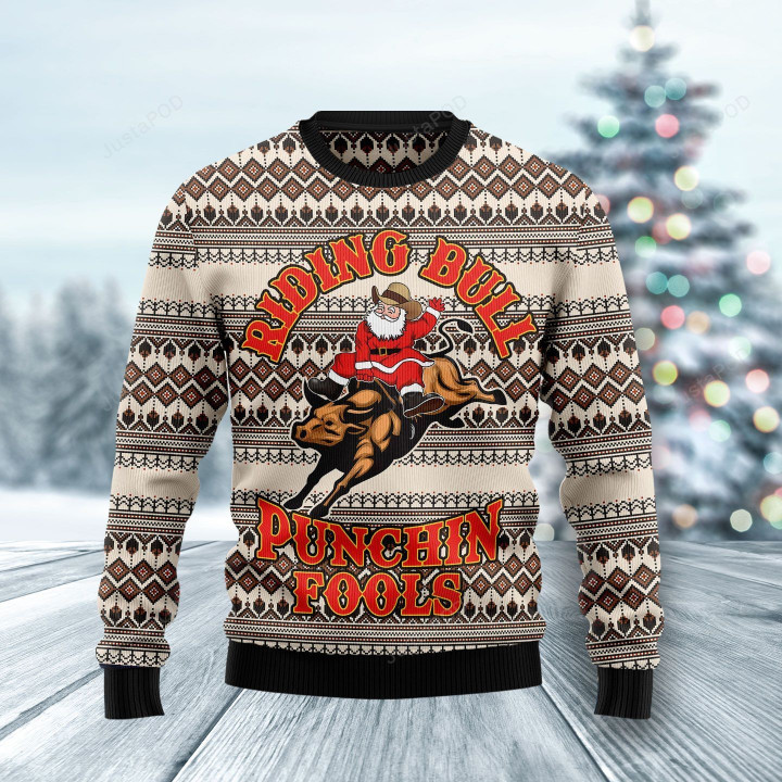 Riding Bulls Punchin Fools Ugly Christmas Sweater
