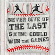 Baseball Never Give Up The Last Swing Could Win The Games Cotton Bed Sheets Spread Comforter Duvet Cover Bedding Sets