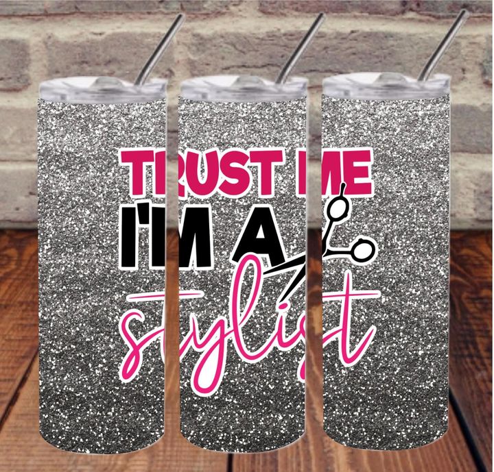 Trust Me I'm A Hairstylist 20Oz Skinny Tumbler - Pagift Store