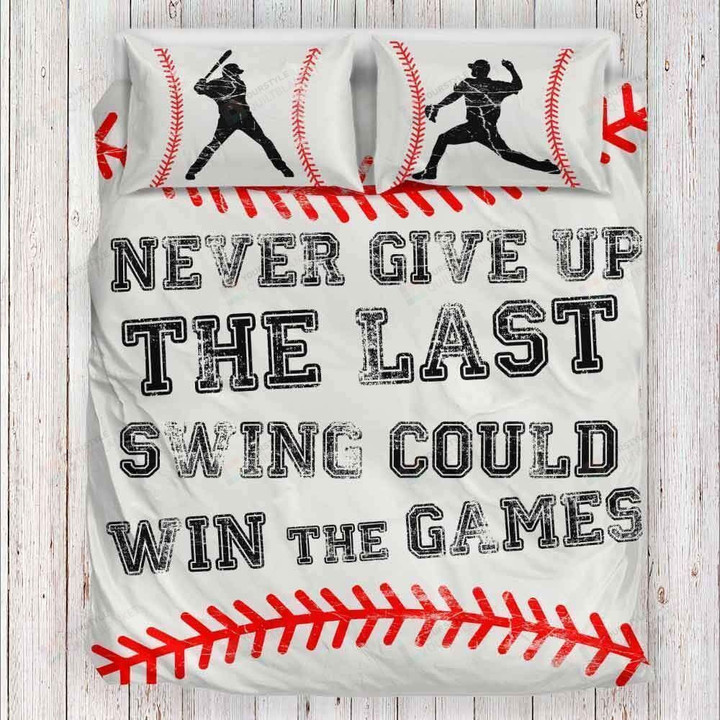 Baseball Never Give Up The Last Swing Could Win The Games Cotton Bed Sheets Spread Comforter Duvet Cover Bedding Sets