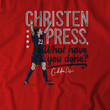 Christen Press, What Have You Done?