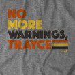 No More Warnings, Trayce