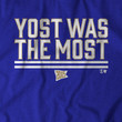 Yost Was The Most