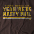Yeah We're Nasty Phil