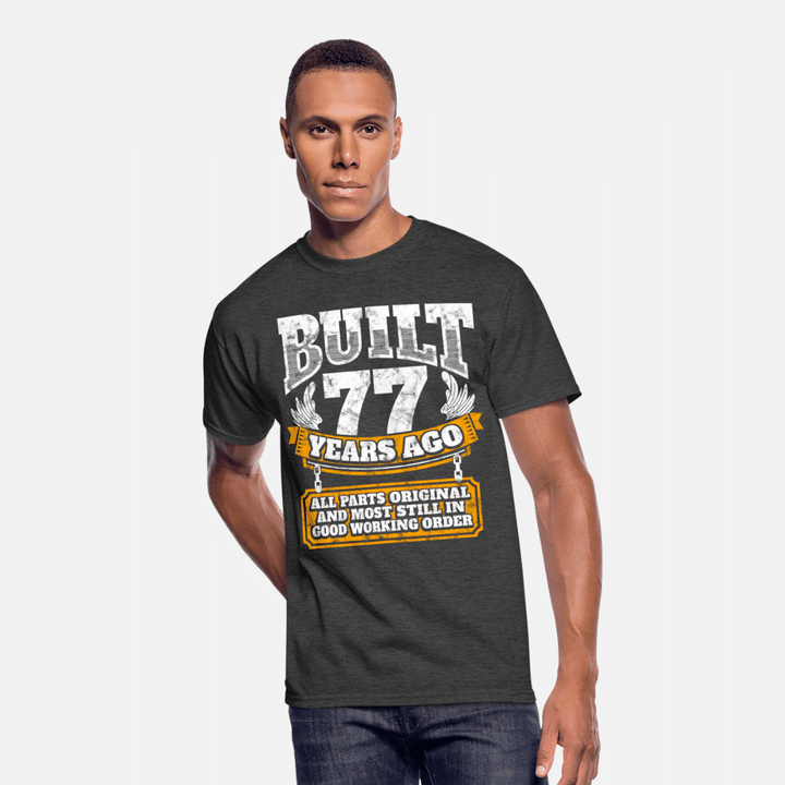 77th birthday gift idea Built 77 years ago Shirt  Mens 5050 TShirt