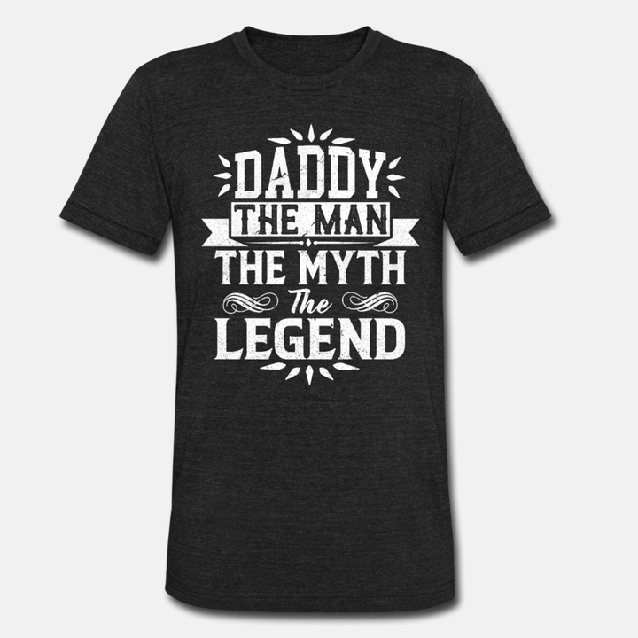 Daddy The Man The Myth The Legend Fathers Day  Unisex TriBlend TShirt