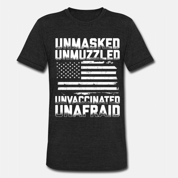 Unmasked Unmuzzled Unvaccinated Unafraid Save  Unisex TriBlend TShirt