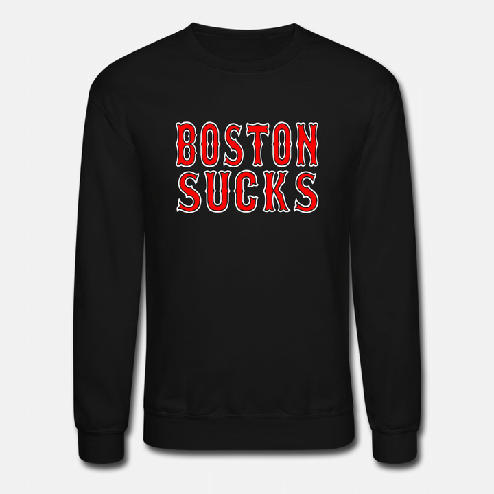 Boston Sucks  Unisex Crewneck Sweatshirt