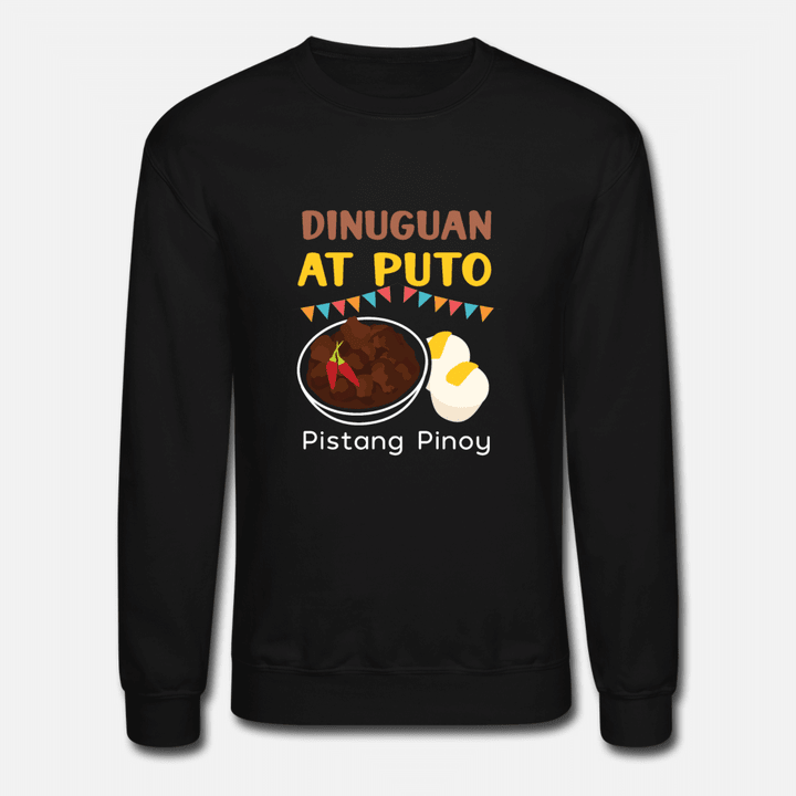 Dinuguan at Puto Food for Filipinos and Filipinas  Unisex Crewneck Sweatshirt