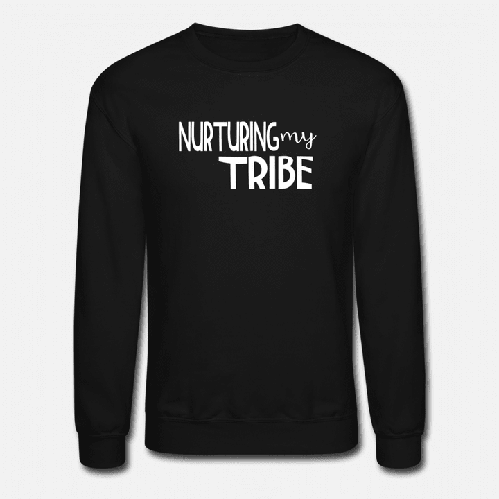 Nurturing My Tribe  Unisex Crewneck Sweatshirt