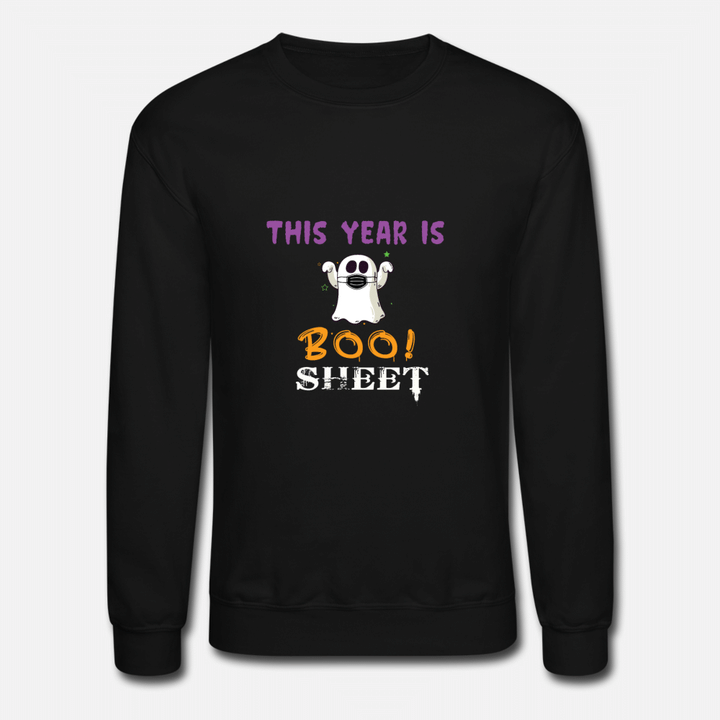 This Year Is Boo Sheet Boo Ghost Halloween Funny  Unisex Crewneck Sweatshirt