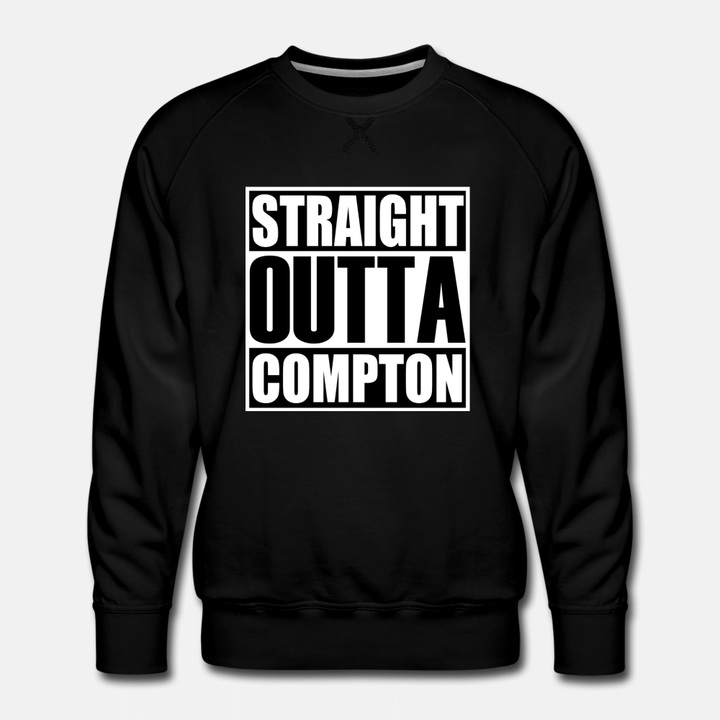 Creative Design tagged as a Straight Outta Compton  Mens Premium Sweatshirt
