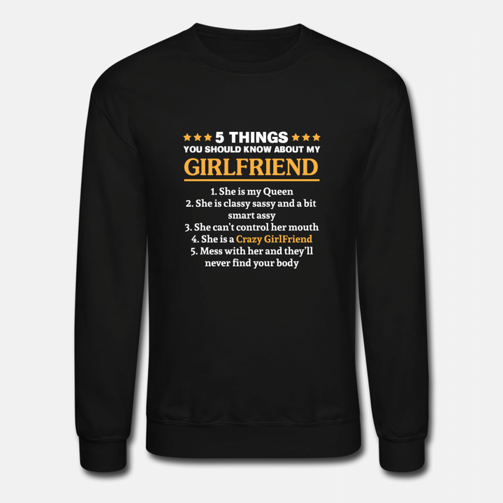 5 Things You Should Know About My Crazy Girlfriend  Unisex Crewneck Sweatshirt