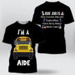 Bus Aide 'I'm A Bus Aide' 3D All Over Print Shirt | HD-TD99