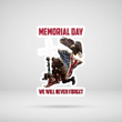 'Memorial Day - We Will Never Forget' Sticker| 0104145