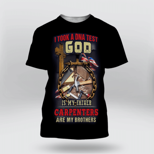 Carpenters 'I Took a DNA Test - God Is My Father Carpenters Are My Brothers' T-Shirt | 0104199