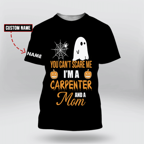 Carpenters 'You Can't Scare Me - I'm a Carpenter And a Mom' T-Shirt | 0104201
