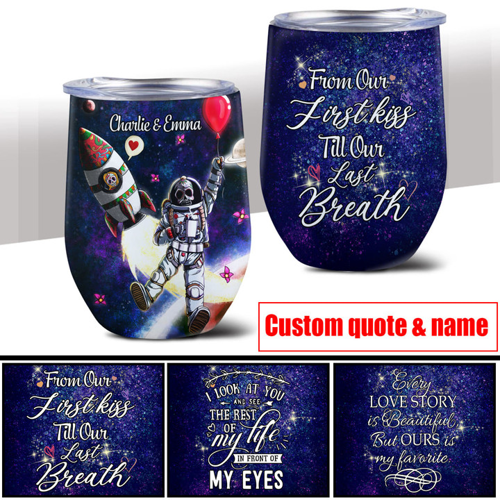 Homemerci From Our First Kiss Till Our Last Breath Day Of The Death Astronaut Wine Tumbler
