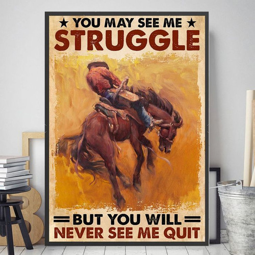 Cowboy Riding Horse Canvas Gift Ideas For Friends Cowboy Lovers, You May See Me Struggle Canvas